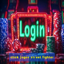 click jogos street fighter